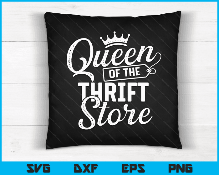 Koningin van de kringloopwinkel Thrifter Thrifting SVG PNG digitale snijbestanden