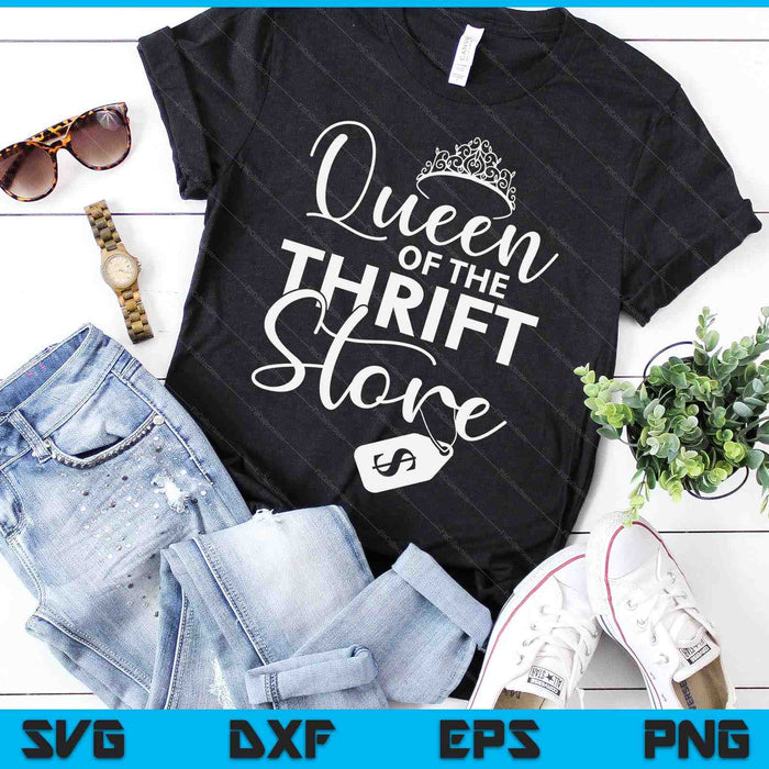 Queen Of The Thrift Store Thrifter And Thrifting SVG PNG Digital Cutting Files