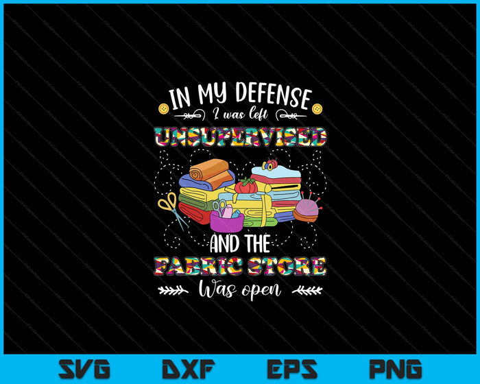 Quilting Tshirt Unsupervised Fabric Store Gifts For Quilters SVG PNG Digital Cutting Files