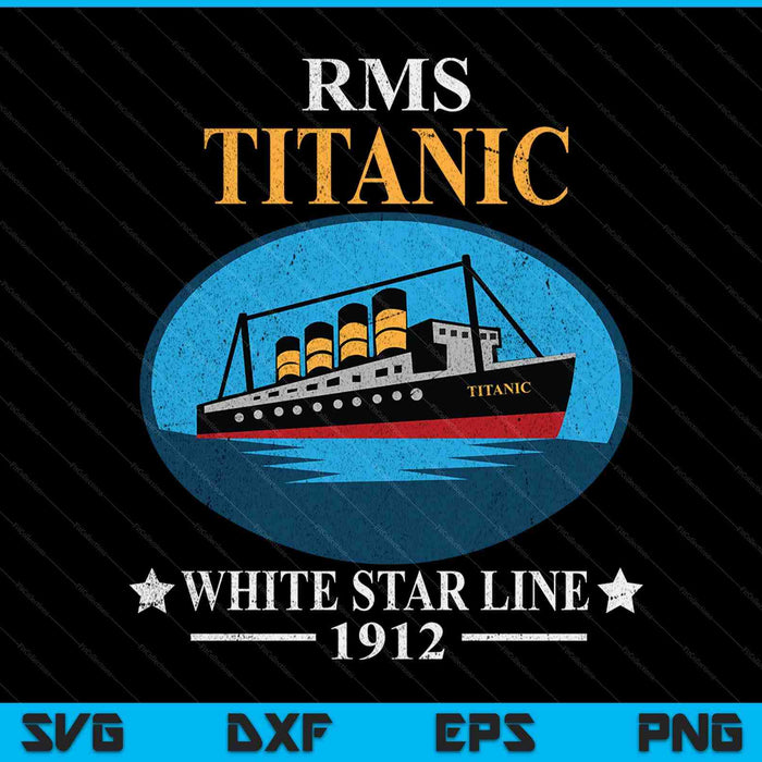 RMS TITANIC White Star Line Cruise Ship 1912 SVG PNG Digital Cutting Files