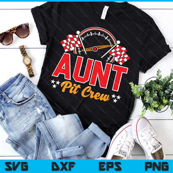 Race Car Birthday Party Matching Family Aunt Pit Crew SVG PNG Digital Printable Files