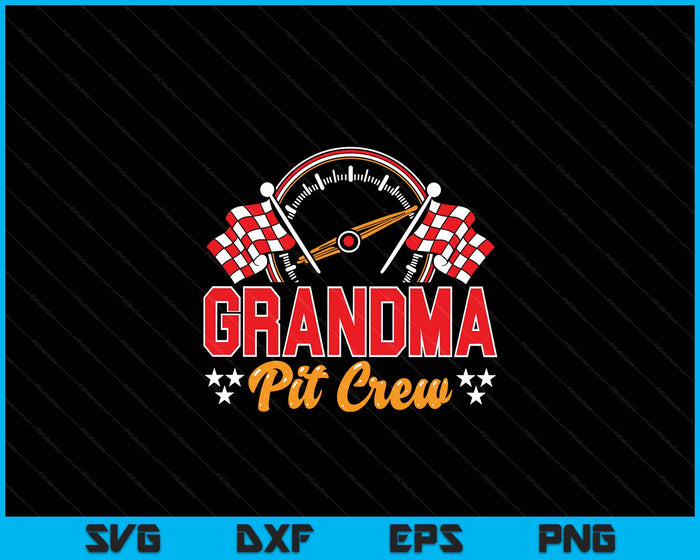 Race Car Birthday Party Matching Family Grandma Pit Crew SVG PNG Digital Printable Files