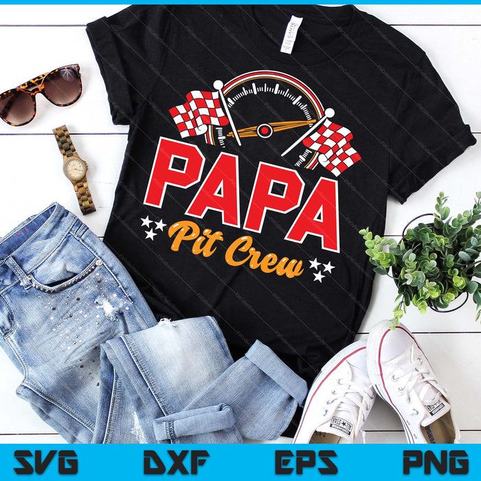 Race Car Birthday Party Matching Family Papa Pit Crew SVG PNG Digital Printable Files