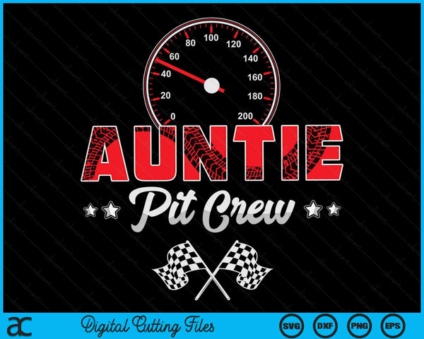 Race Car Birthday Party Racing Family Auntie Pit Crew SVG PNG Digital Printable Files