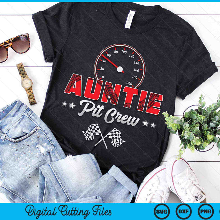 Race Car Birthday Party Racing Family Auntie Pit Crew SVG PNG Digital Printable Files