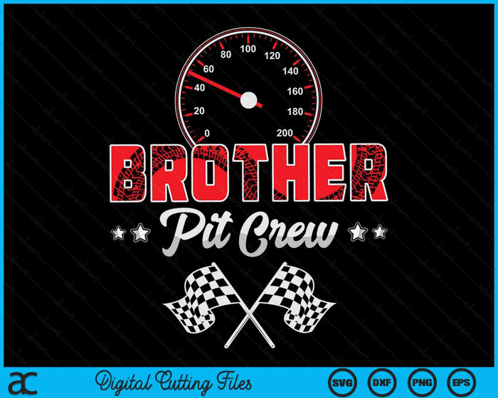 Race Car Birthday Party Racing Family Brother Pit Crew SVG PNG Digital Printable Files