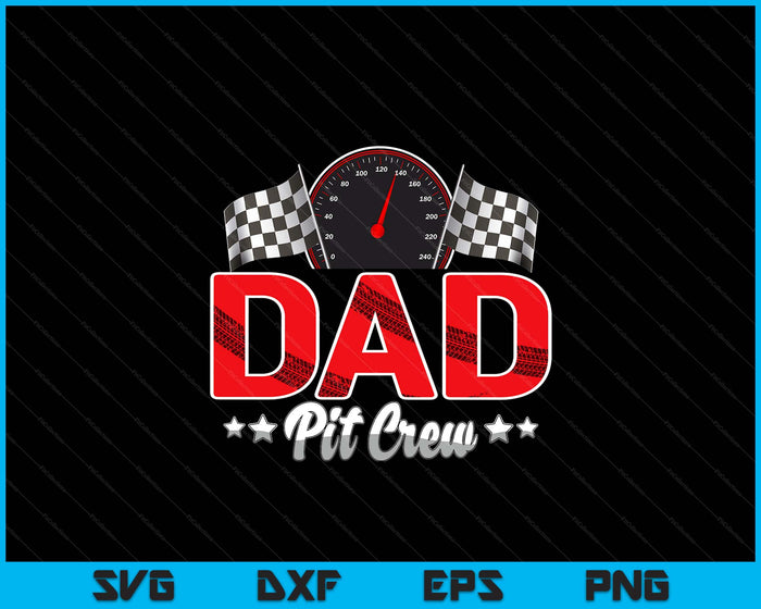 Race Car Birthday Party Racing Family Dad Pit Crew SVG PNG Digital Printable Files