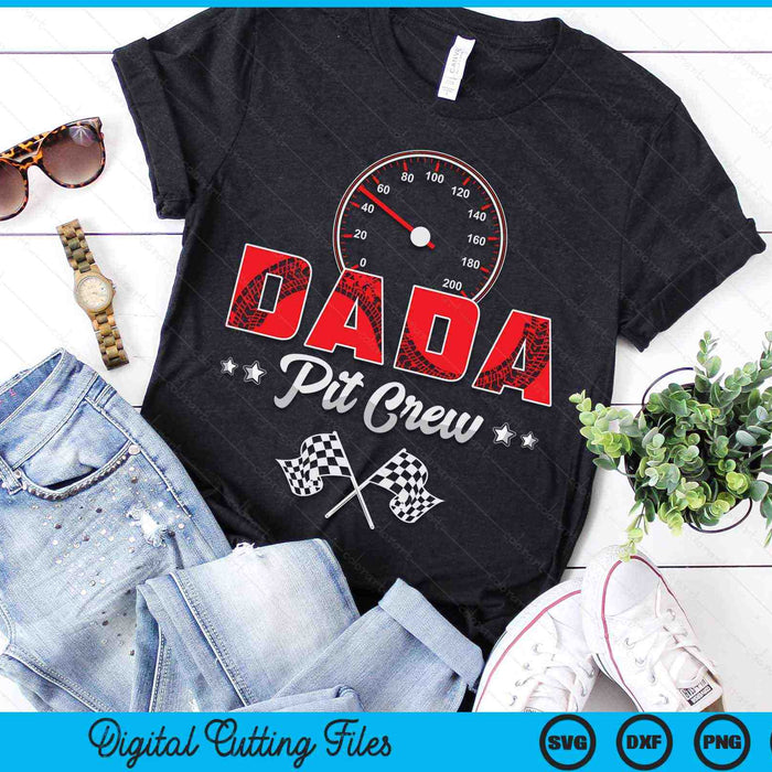 Race Car Birthday Party Racing Family Dada Pit Crew SVG PNG Digital Printable Files