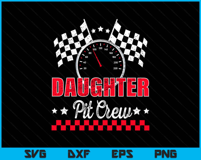 Race Car Birthday Party Racing Family Daughter Pit Crew SVG PNG Digital Printable Files