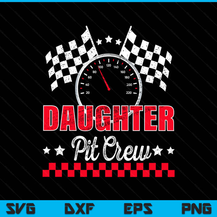 Race car birthday party racing family daughter pit crew SVG PNG cut file for Cricut