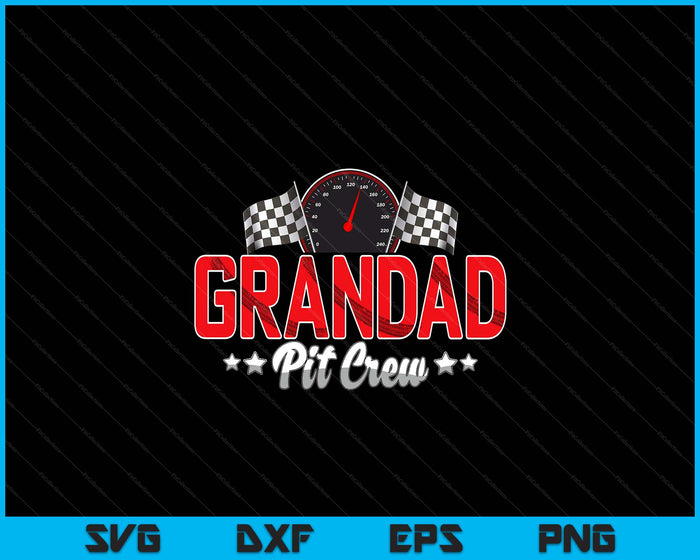 Race Car Birthday Party Racing Family Grandad Pit Crew SVG PNG Digital Printable Files