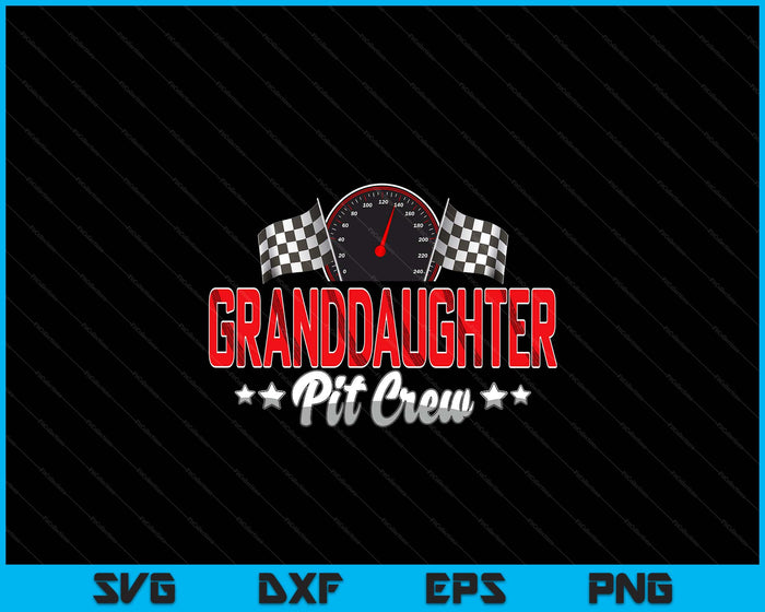 Race Car Birthday Party Racing Family Granddaughter Pit Crew SVG PNG Digital Printable Files