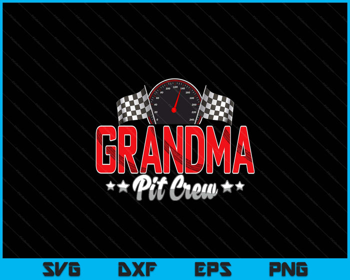 Race Car Birthday Party Racing Family Grandma Pit Crew SVG PNG Digital Printable Files