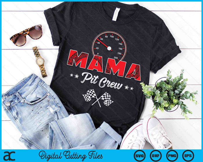 Race Car Birthday Party Racing Family Mama Pit Crew SVG PNG Digital Printable Files