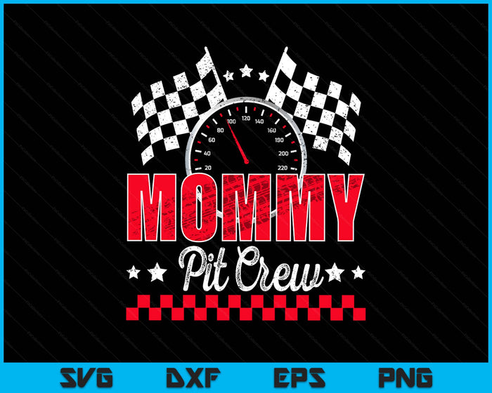 Race Car Birthday Party Racing Family Mommy Pit Crew SVG PNG Digital Printable Files