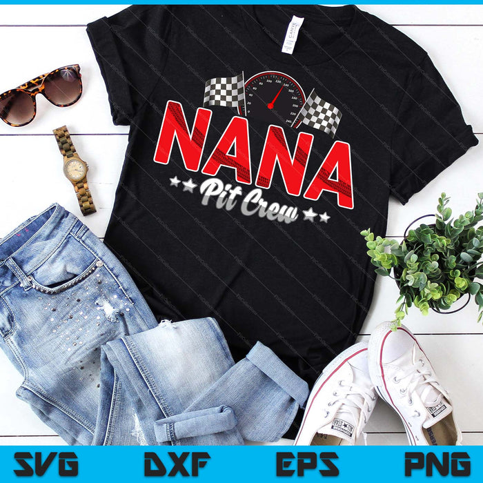 Race Car Birthday Party Racing Family Nana Pit Crew SVG PNG Digital Printable Files