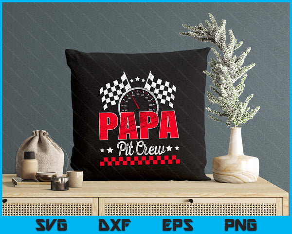 Race Car Birthday Party Racing Family Papa Pit Crew SVG PNG Digital Printable Files