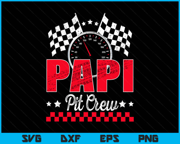 Race Car Birthday Party Racing Family Papi Pit Crew SVG PNG Digital Printable Files