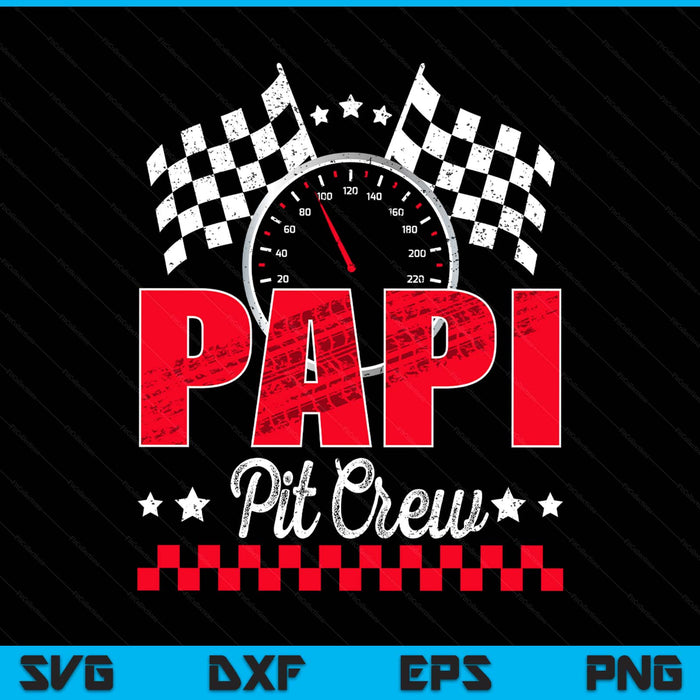 Race Car Birthday Party Racing Family Papi Pit Crew SVG PNG Digital Printable Files