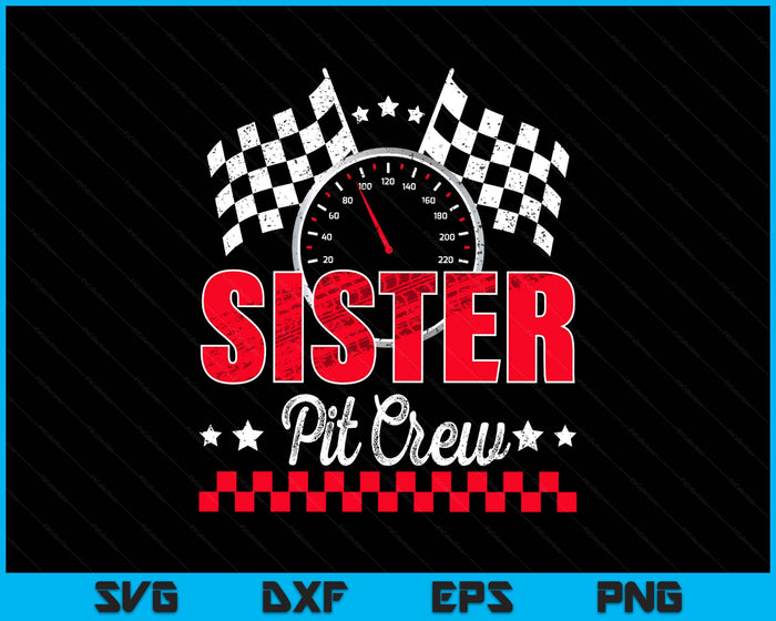 Race Car Birthday Party Racing Family Sister Pit Crew SVG PNG Digital Printable Files