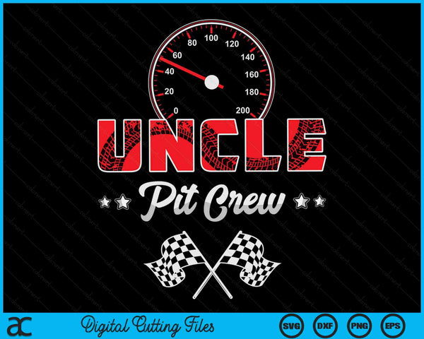 Race Car Birthday Party Racing Family Uncle Pit Crew SVG PNG Digital Printable Files