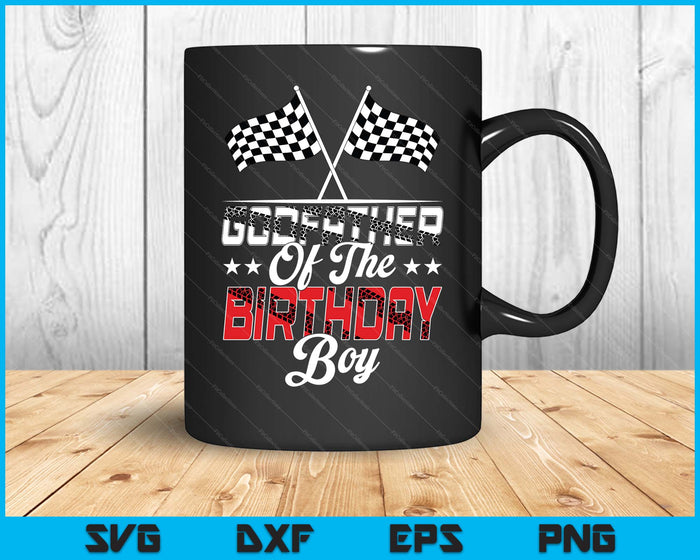 Race Car Godfather Of The Birthday Boy Racing Family Pit Crew SVG PNG Digital Printable Files