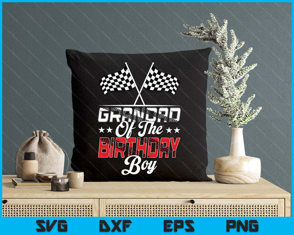 Race Car Grandad Of The Birthday Boy Racing Family Pit Crew SVG PNG Digital Printable Files