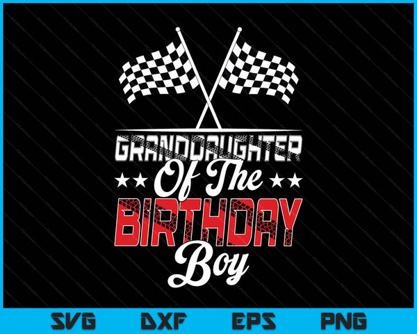 Race car granddaughter of the birthday boy racing family pit crew SVG cut file
