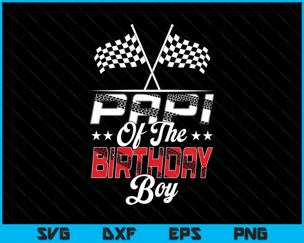 Race car papi of the birthday boy racing family pit crew SVG cut file