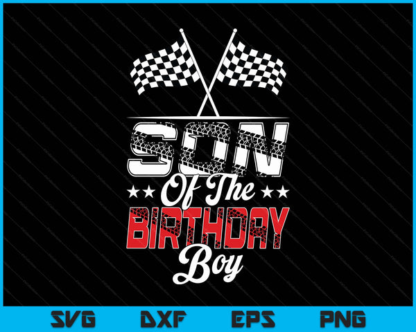 Race car son of the birthday boy racing family pit crew SVG cut file