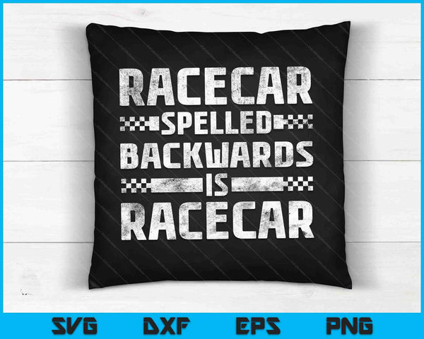 Race Cars Racecar Spelled Backwards Race Car Racing Apparel SVG PNG Digital Cutting Files