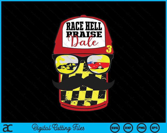 Race Hell Praise Dale SVG PNG Digital Cutting Files