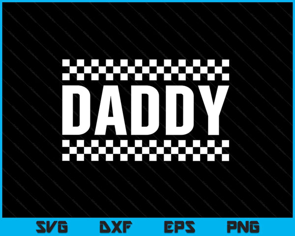 Racing Birthday Party Matching Family Race Car Pit Crew Daddy SVG PNG Digital Printable Files