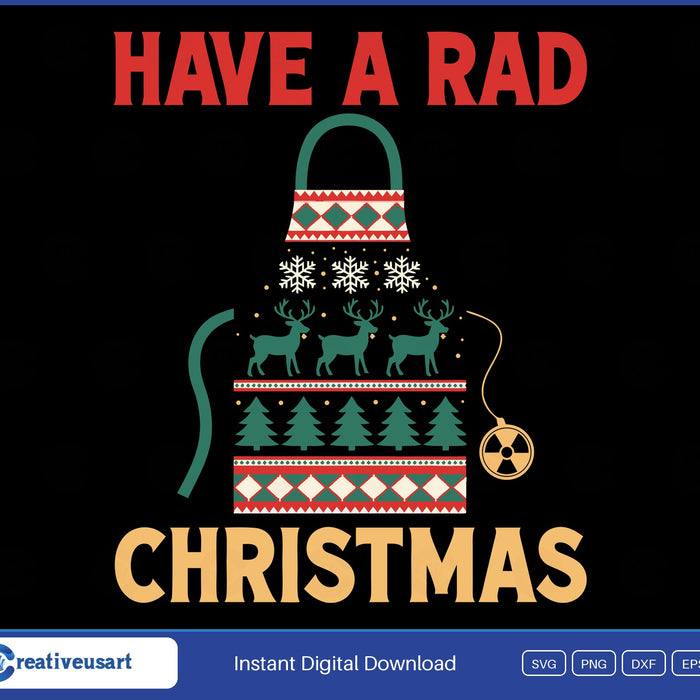 Have A Rad Christmas Radiology SVG, lead x-ray apron patterned like an ugly Christmas sweater with a radiation badge
