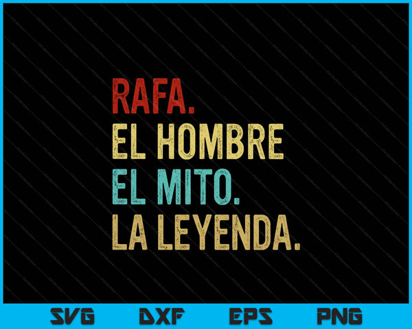 Rafa the man the myth the legend for rafa SVG cut file