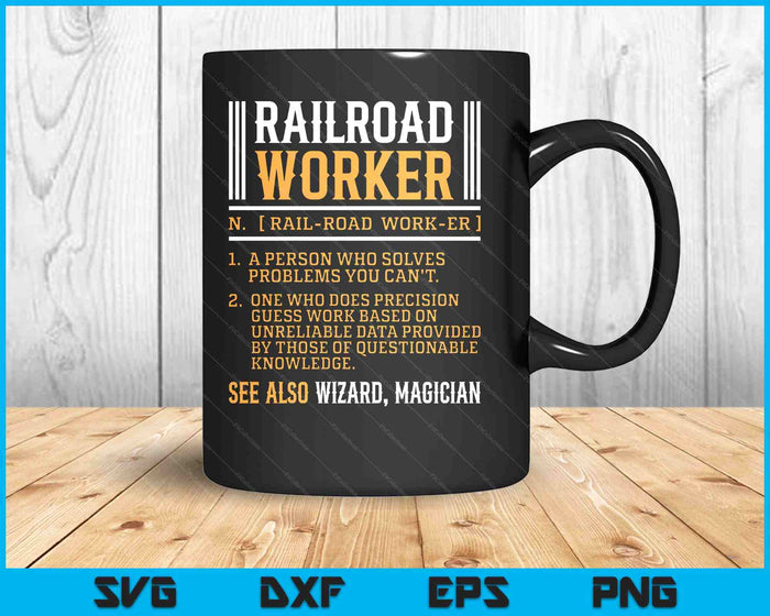 Railroad Worker For A Train And Railway Fan Railroad SVG PNG Digital Printable Files