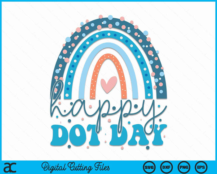 Rainbow Polka Dot Happy Dot Day SVG PNG Digital Cutting Files