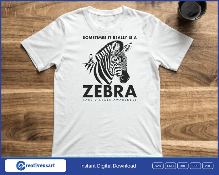 Sometimes It Really Is A Zebra rare disease awareness design printed on a white t-shirt