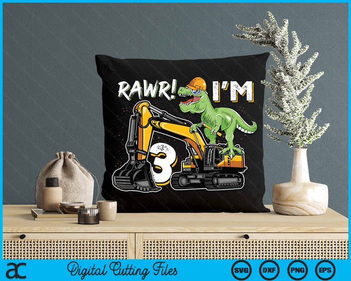 Rawr I’m 3 T Rex Dinosaur Construction Hat Excavator 3rd Birthday Boys SVG PNG Digital Cutting Files