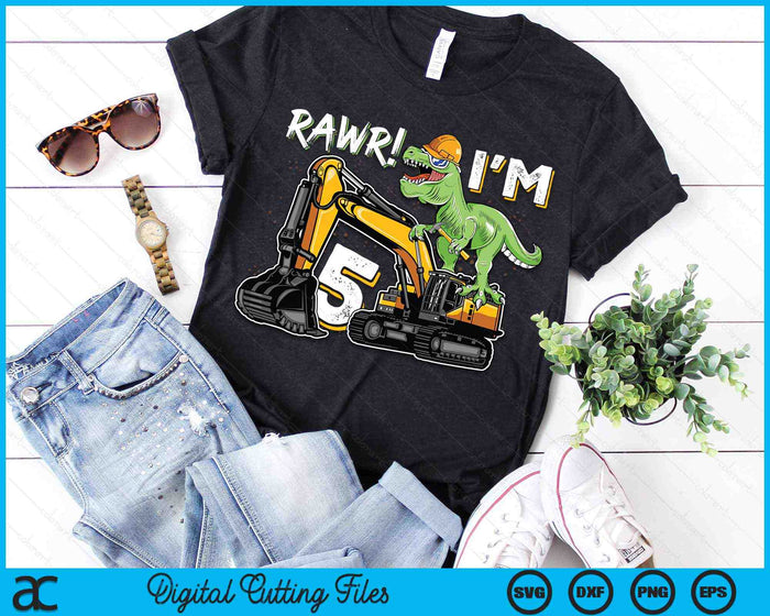 Rawr I’m 5 T Rex Dinosaur Construction Hat Excavator 5th Birthday Boys SVG PNG Digital Cutting Files