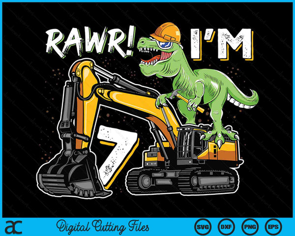 Rawr ik ben 7 T Rex dinosaurus bouw hoed graafmachine 7e verjaardag jongens SVG PNG digitale snijbestanden