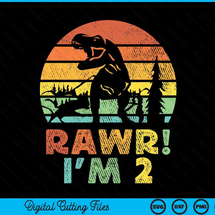 Rawr Im 2 Dinosaur T Rex 2 Year Old SVG PNG Digital Cutting Files