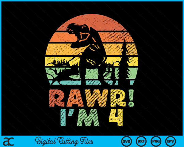 Rawr Im 4 Dinosaur T Rex 4 Year Old Boys 4th Birthday Party SVG PNG Digital Cutting Files