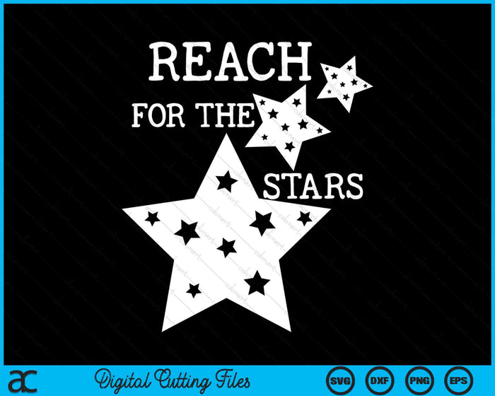 Reik naar de sterren inspirerende citaat SVG PNG digitale snijbestanden