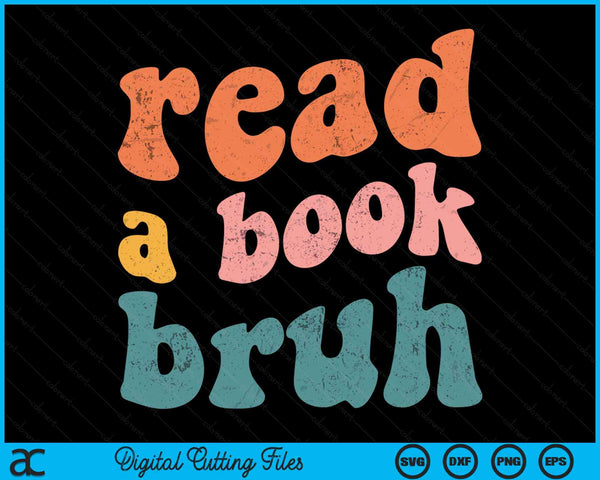 Lees een boek Bruh Engelse leraar lezen literatuur SVG PNG digitale snijbestanden