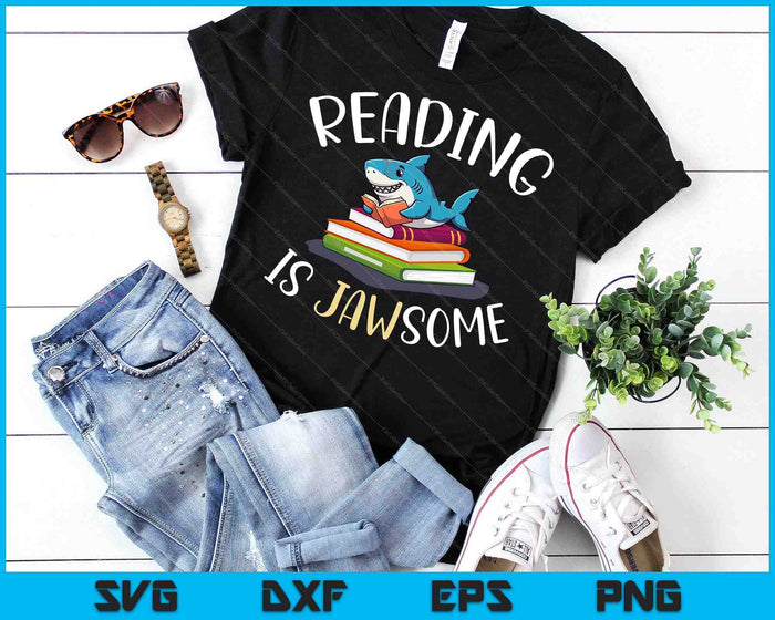 Reading Is Jawsome Shark For Classroom Teacher SVG PNG Digital Printable Files