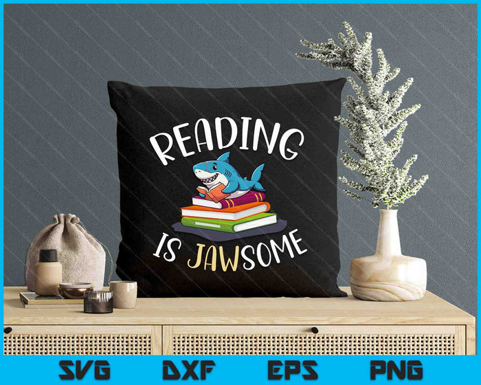 Reading Is Jawsome Shark For Classroom Teacher SVG PNG Digital Printable Files