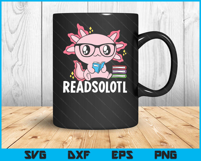 Readsolotl Pink Kawaii Axolotl Book Lover Reading SVG PNG Digital Cutting Files