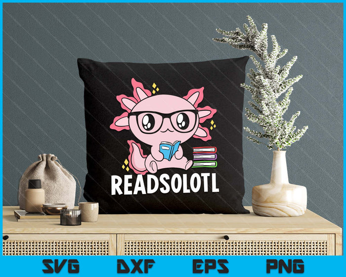 Readsolotl Pink Kawaii Axolotl Book Lover Reading SVG PNG Digital Cutting Files