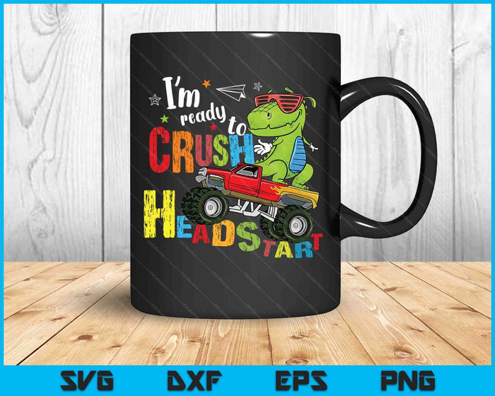 Ready Crush Headstart Back School Dino Monster Truck Toddler SVG PNG Digital Printable Files